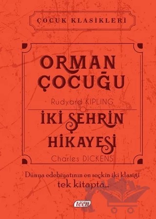 Orman Çocuğu - İki Şehrin Hikayesi – Charles Dickens, Joseph Rudyard Kipling – Teen Yayıncılık kitap kapağı