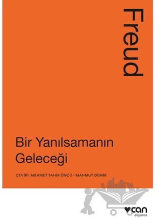 Bir Yanılsamanın Geleceği – Sigmund Freud – Can Yayınları kitap kapağı