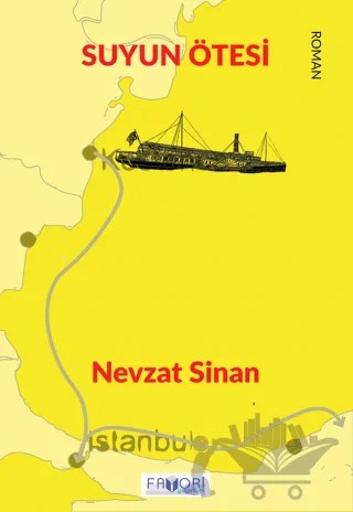 Suyun Ötesi – Nevzat Sinan – Favori Yayınları kitap kapağı
