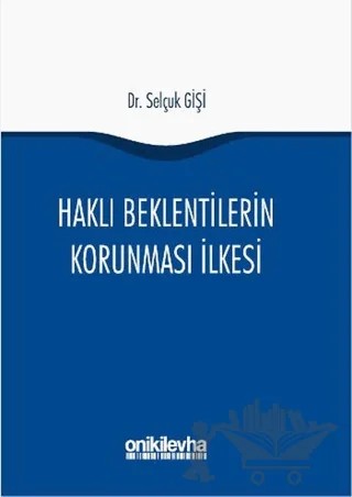 Haklı Beklentilerin Korunması İlkesi – Selçuk Gişi – On İki Levha Yayınları kitap kapağı