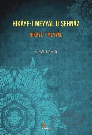 Hikaye-i Meyyal Ü Şehnaz – Hiclal Demir – Kriter Yayınları kitap kapağı