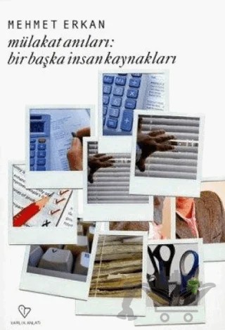 Mülakat Anıları Bir Başka İnsan Kaynakları – Mehmet Erkan – Varlık Yayınları kitap kapağı