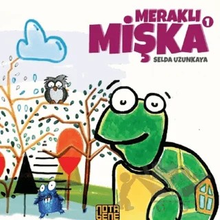 Meraklı Mişka 1 – Selda Uzunkaya – Nota Bene Yayınları kitap kapağı