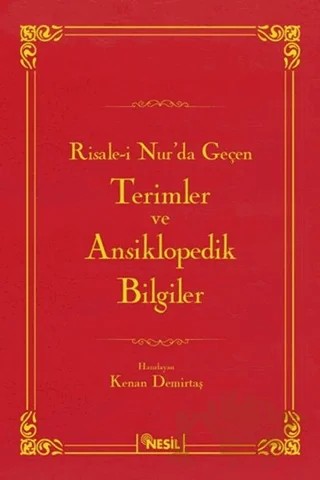 Risale-i Nur'da Geçen Terimler ve Ansiklopedik Bilgiler – Kenan Demirtaş – Nesil Yayınları kitap kapağı