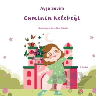 Betül Büyüyor - Caminin Kelebeği – Ayşe Sevim – Şule Yayınları kitap kapağı
