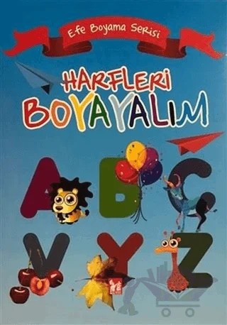 Harfleri Boyayalım - Efe Boyama Serisi – Kolektif – Altın Post Yayıncılık kitap kapağı
