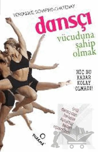 Dansçı Vücuduna Sahip Olmak – Veronique Schapiro-Chatenay – Dharma Yayınları kitap kapağı