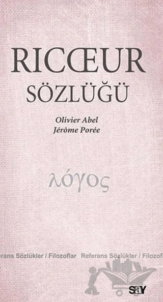 Ricoeur Sözlüğü – Jerome Poree, Olivier Abel – Say Yayınları kitap kapağı