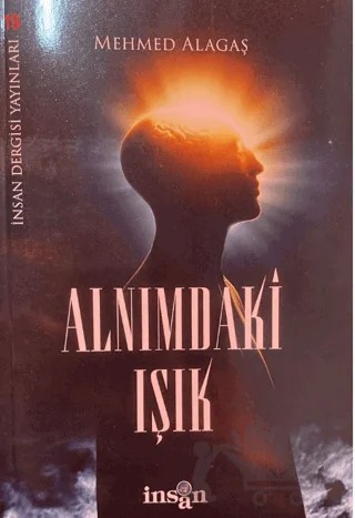 Alnımdaki Işık – Mehmed Alagaş – İnsan Dergisi Yayınları kitap kapağı