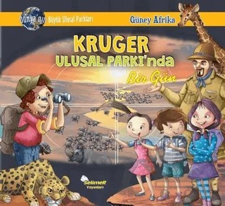 Kruger Ulusal Parkı'nda Bir Gün - Güney Afrika – Manpreet Kaur Aden – Selimer Yayınları kitap kapağı
