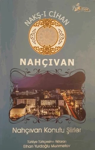 Nakş-i Cihan - Nahçıvan – Kolektif – Kültür Ajans Yayınları kitap kapağı