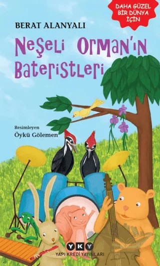 Neşeli Orman’ın Bateristleri – Berat Alanyalı – Yapı Kredi Yayınları kitap kapağı