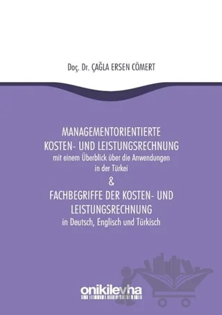 Managementorientierte Kosten-Und Leistungsrechnung And Fachbegriffe Der Kosten-Und Leistungsrechnung – Çağla Ersen Cömert – On İki Levha Yayınları kitap kapağı
