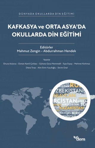 Kafkasya ve Orta Asya'da Okullarda Din Eğitimi – Kolektif – Dem Yayınları kitap kapağı