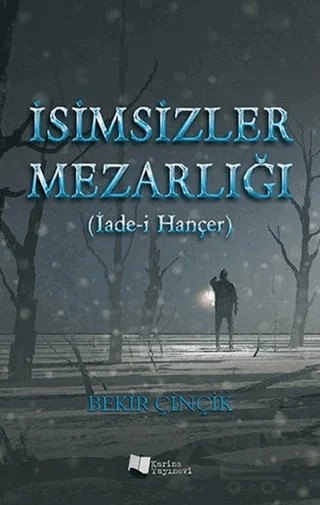 İsimsizler Mezarlığı – Bekir Çinçik – Karina Yayınevi kitap kapağı