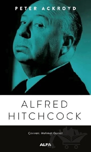 Alfred Hitchcock – Peter Ackroyd – Alfa Yayınları kitap kapağı