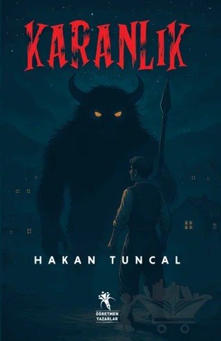 Karanlık – Tülütabaklar – Hakan Tuncal – Öğretmen Yazarlar kitap kapağı