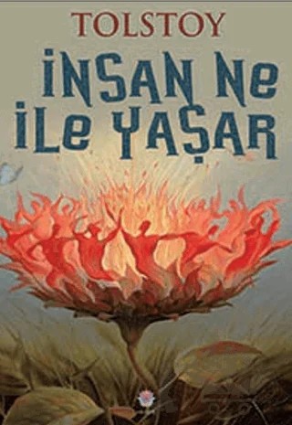 İnsan Ne İle Yaşar – Lev Nikolayeviç Tolstoy – Nilüfer Yayınları kitap kapağı