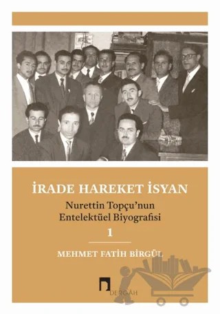 İrade Hareket İsyan – Mehmet Fatih Birgül – Dergah Yayınları kitap kapağı