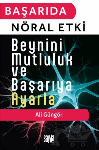 Başarıda Nöral Etki – Ali Güngör – Sayda Yayınları kitap kapağı