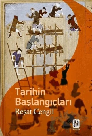 Tarihin Başlangıçları – Reşat Cengil – Memfis Yayınları kitap kapağı