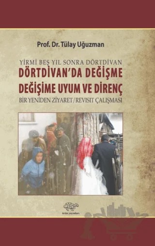 Dörtdivan'da Değişme, Değişime Uyum ve Direnç – Tülay Uğuzman – Ürün Yayınları kitap kapağı