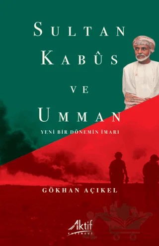 Sultan Kabus ve Umman – Gökhan Açıkel – Aktif Yayınevi kitap kapağı