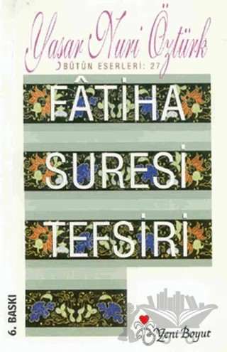 Fatiha Suresi Tefsiri – Yaşar Nuri Öztürk – Yeni Boyut Yayınları kitap kapağı