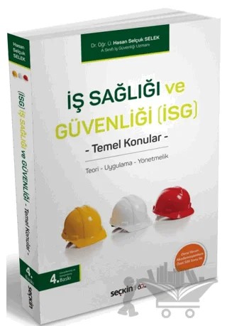 İş Sağlığı ve Güvenliği (İSG) – Hasan Selçuk Selek – Seçkin Yayıncılık kitap kapağı