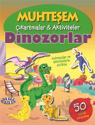 Dinozorlar - Muhteşem Çıkartmalar ve Aktiviteler – Kolektif – Parıltı Yayınları kitap kapağı
