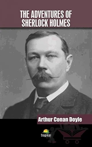 The Adventures of Sherlock Holmes – Sir Arthur Conan Doyle – Tropikal Kitap kitap kapağı