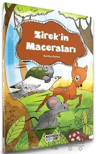 Zirek'in Maceraları – Neslihan Beyhan – Semerkand Çocuk Yayınları kitap kapağı
