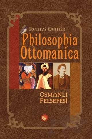 Philosophia Ottomanica - Osmanlı Felsefesi – Remzi Demir – Lotus Yayın Grubu kitap kapağı
