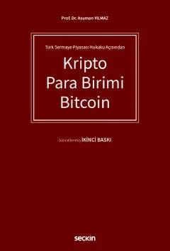 Türk Sermaye Piyasası Hukuku AçısındanKripto Para Birimi Bitcoin – Asuman Yılmaz – Seçkin Yayıncılık kitap kapağı