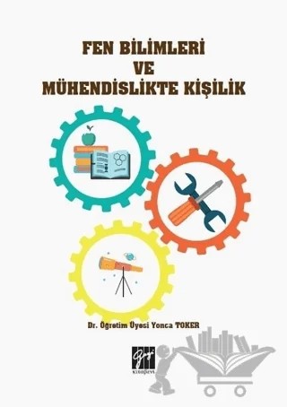 Fen Bilimleri ve Mühendislikte Kişilik – Yonca Toker – Gazi Kitabevi kitap kapağı