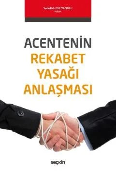 Acentenin Rekabet Yasağı Anlaşması – Sadullah Evliyaoğlu – Seçkin Yayıncılık kitap kapağı