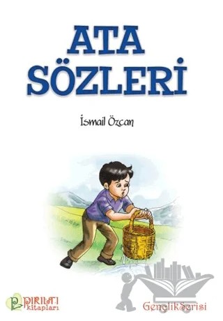 Ata Sözleri – İsmail Özcan – Pırıltı Kitapları - Erkam kitap kapağı
