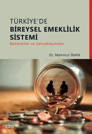 Türkiye'de Bireysel Emeklilik Sistemi – Mahmut İnan – Çizgi Kitabevi Yayınları kitap kapağı