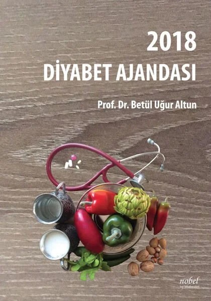 2018 Diyabet Ajandası – Prof. Dr. Betül Uğur Altun – Nobel Tıp Kitabevleri kitap kapağı