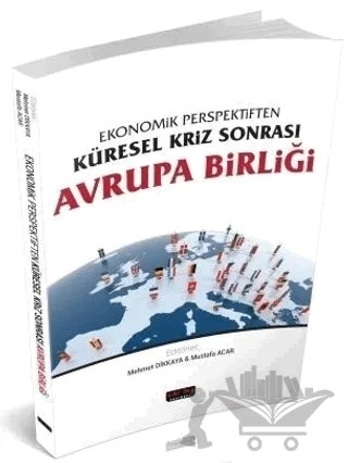 Ekonomik Perspektiften Küresel Kriz Sonrası Avrupa Birliği – Mehmet Dikkaya, Mustafa Acar – Savaş Yayınevi kitap kapağı