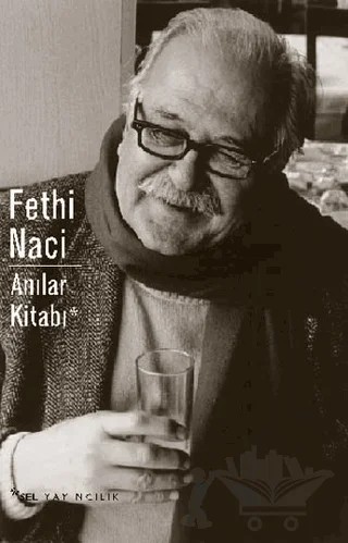Anılar Kitabı – Fethi Naci – Sel Yayıncılık kitap kapağı