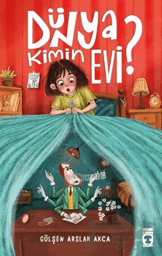 Dünya Kimin Evi? – Gülşen Arslan Akça – Timaş Çocuk kitap kapağı