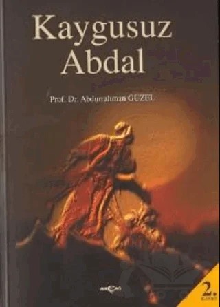 Kaygusuz Abdal 2 Alaaddin Gaybi – Abdurrahman Güzel – Akçağ Yayınları kitap kapağı