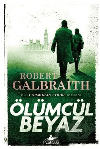 Ölümcül Beyaz – Robert Galbraith – Pegasus Yayınları kitap kapağı
