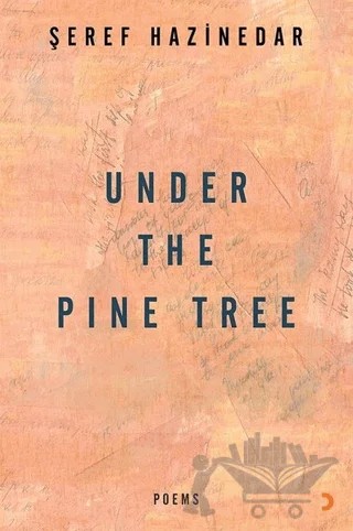 Under The Pine Tree – Şeref Hazinedar – Cinius Yayınları kitap kapağı