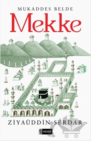 Mukaddes Belde Mekke – Ziyaüddin Serdar – Etkileşim Yayınları kitap kapağı