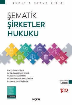 Şematik Şirketler Hukuku – Ömer Korkut, M. Fatih Cengil, Mehmet Durdu, İdil Nur Gürbüz – Seçkin Yayıncılık kitap kapağı