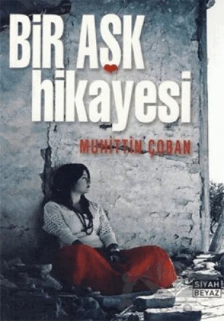 Kürt Kızı Aare Bir Aşk Hikayesi – Muhittin Çoban – Siyah Beyaz Yayınları kitap kapağı
