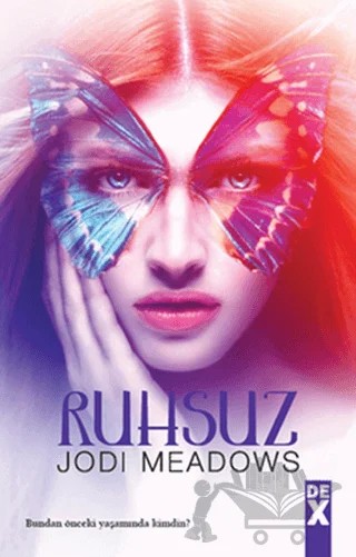 Ruhsuz – Jodi Meadows – Dex Yayınevi kitap kapağı