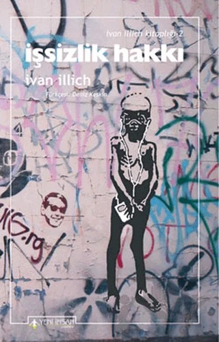 İşsizlik Hakkı – Ivan Illich – Yeni İnsan Yayınevi kitap kapağı